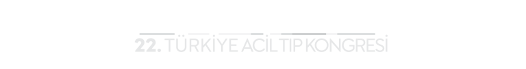 12. Avrasya Acil Tıp Kongresi / 22. Türkiye Acil Tıp Kongresi